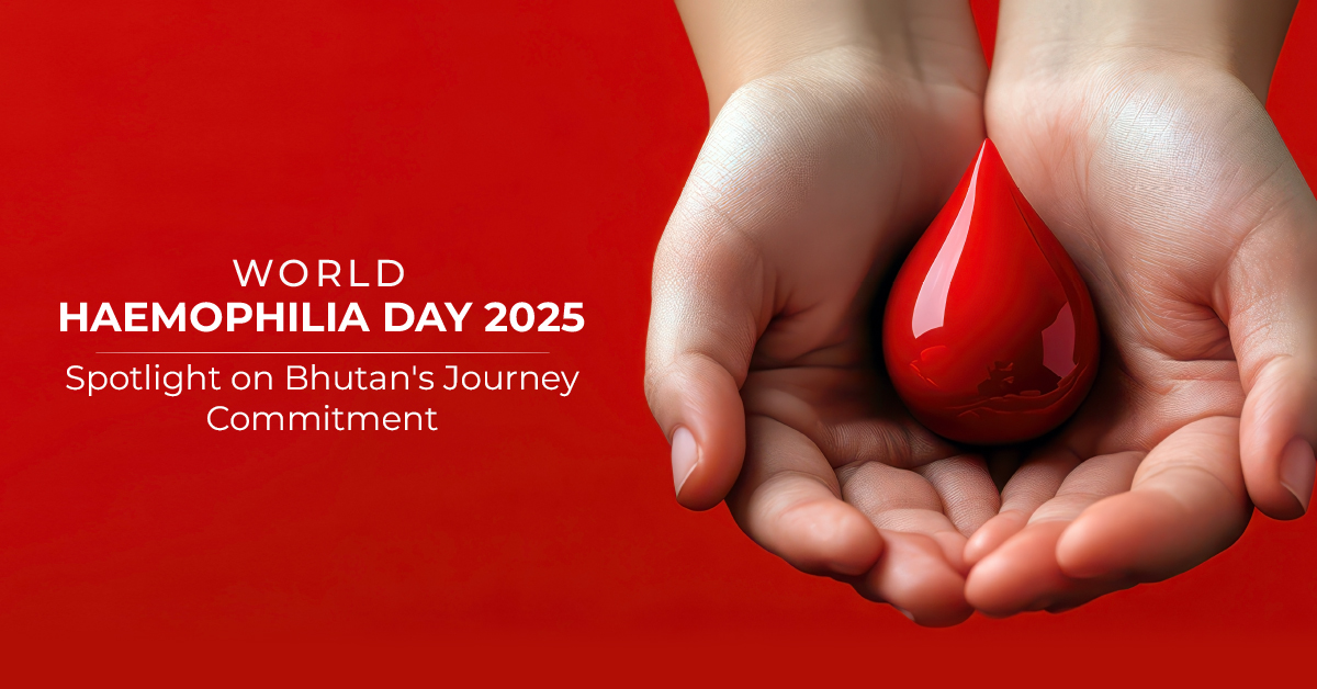 World Hemophilia Day 2025: Spotlight on Bhutan's Journey Commitment